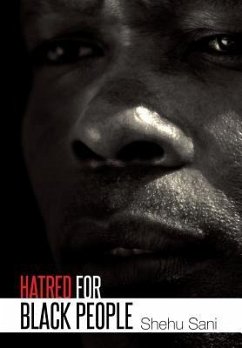 Hatred for Black People - Sani, Shehu
