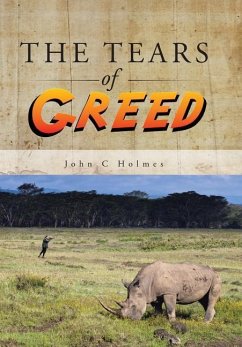 The Tears of Greed - Holmes, John C