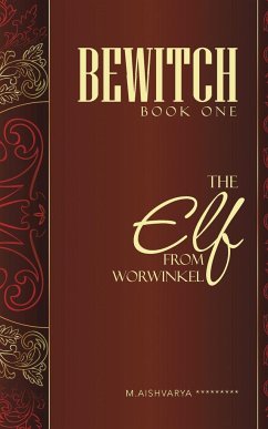 Bewitch Book One - Aishvarya *********, M.