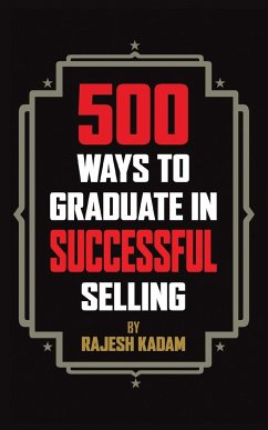 500 Ways to Graduate in Successful Selling - Kadam, Rajesh