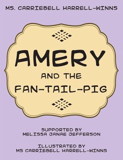 Amery and the Fan-Tail-Pig - Harrell-Winns, Carriebell