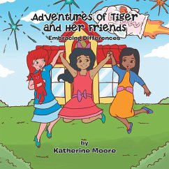 Adventures of Tiger and Her Friends - Moore, Katherine