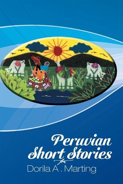 Peruvian Short Stories - Marting, Dorila A.