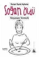 Sogan Öldü Yasasin Yemek - Kural Aytuna, Sunar