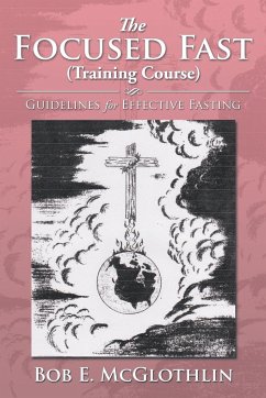 The Focused Fast (Training Course) - Mcglothlin, Bob E.