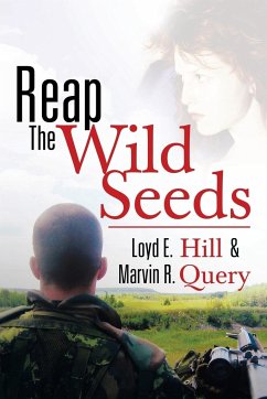 Reap the Wild Seeds - Hill, Loyd E.; Query, Marvin R.