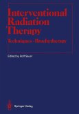 Interventional Radiation Therapy (eBook, PDF) Interventional Radiation Therapy (eBook, PDF)
