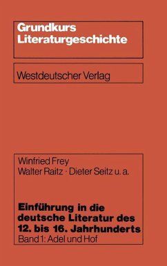 Einführung in die deutsche Literatur des 12. bis 16. Jahrhunderts (eBook, PDF) - Raitz, Walter; Seitz, Dieter u. a.