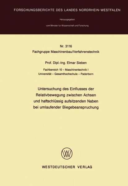 Untersuchung des Einflusses der Relativbewegung zwischen Achsen und haftschlüssig aufsitzenden Naben bei umlaufender Biegebeanspruchung (eBook, PDF)