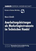 Anarbeitungsleistungen als Marketinginstrumente im Technischen Handel (eBook, PDF)