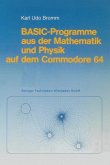 BASIC-Programme aus der Mathematik und Physik auf dem Commodore 64 (eBook, PDF)