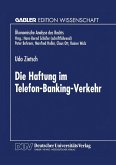 Die Haftung im Telefon-Banking-Verkehr (eBook, PDF)