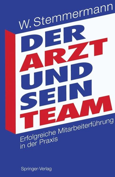 Der Arzt und sein Team (eBook, PDF) Der Arzt und sein Team (eBook, PDF)
