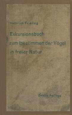 Exkursionsbuch zum Bestimmen der Vögel in freier Natur nach ihrem Lebensraum geordnet. Für Laien und Fachleute (eBook, PDF) - Frieling, Heinrich