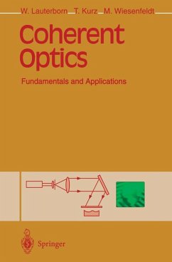 Coherent Optics (eBook, PDF) - Lauterborn, Werner; Kurz, Thomas; Wiesenfeldt, Martin