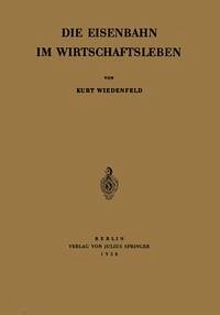 Die Eisenbahn im Wirtschaftsleben (eBook, PDF) - Wiedenfeld, Kurt