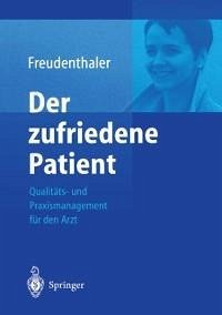 Der zufriedene Patient (eBook, PDF) - Freudenthaler, Ingeborg