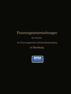 Feuerungsuntersuchungen des Vereins für Feuerungsbetrieb und Rauchbekämpfung in Hamburg (eBook, PDF) - Haier, Ferdinand