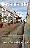 Levantando la Maldicion de la Tierra (eBook, ePUB) Levantando la Maldicion de la Tierra (eBook, ePUB)