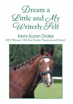 Dream a Little and My Writerly Self - Drake, Kerry Susan