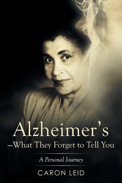 Alzheimer's-What They Forget to Tell You