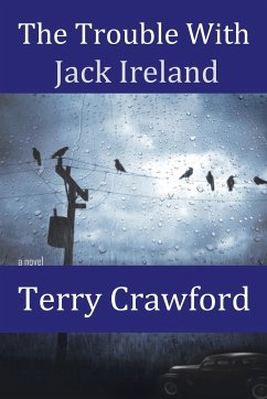 The Trouble with Jack Ireland - Crawford, Terry