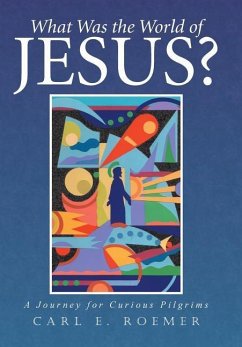 What Was the World of Jesus? - Roemer, Carl