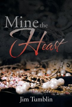 Mine the Heart - Tumblin, Jim