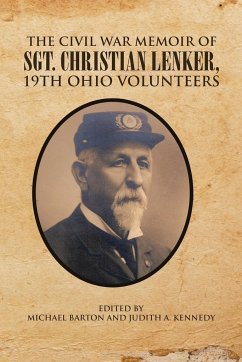The Civil War Memoir of Sgt. Christian Lenker, 19th Ohio Volunteers
