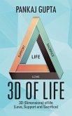 3D of Life: 3D (Dimensions) of Life (Love, Support and Sacrifice)