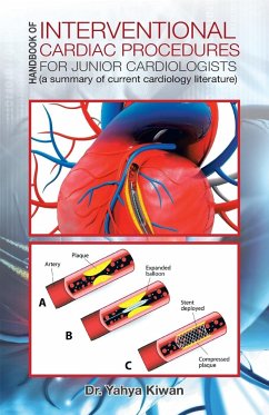 HANDBOOK OF INTERVENTIONAL CARDIAC PROCEDURES FOR JUNIOR CARDIOLOGISTS - Kiwan, Yahya