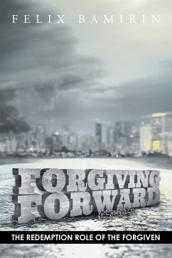 Forgiving Forward - Bamirin, Felix