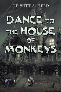 Dance to the House of Monkeys - Herd, De-Witt