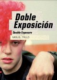 Miguel Trillo, Doble exposición