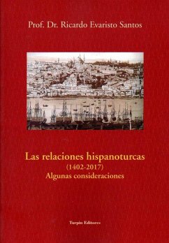 Cover Las relaciones hispanoturcas, 1402-2017 : algunas consideraciones