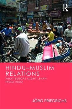Hindu-Muslim Relations - Friedrichs, Jörg