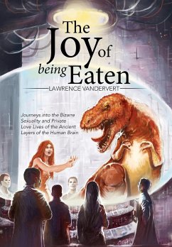 The Joy of Being Eaten - Vandervert, Lawrence