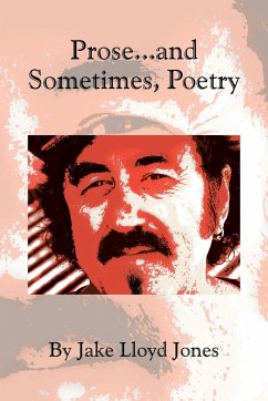 Prose...and Sometimes, Poetry - Lloyd Jones, Jake