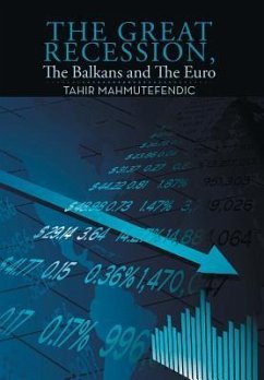 The Great Recession, The Balkans and The Euro - Mahmutefendic, Tahir