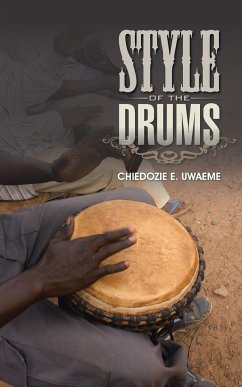 Style of the Drums - Uwaeme, Chiedozie E.