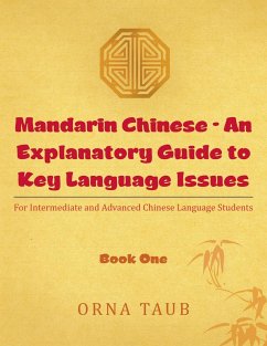 Mandarin Chinese - An Explanatory Guide to Key Language Issues - Taub, Orna