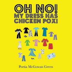 Oh No! My Dress Has Chicken Pox! - McGowan Green, Portia