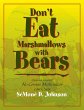 Don't Eat Marshmallows with Bears - Bild 1