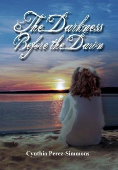 The Darkness Before the Dawn - Perez-Simmons, Cynthia