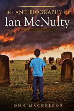 The Antibiography of Ian McNulty - Macgregor, John