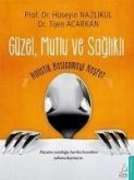 Güzel Mutlu ve Saglikli