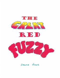 The Great Red Fuzzy - Howe, Dauna