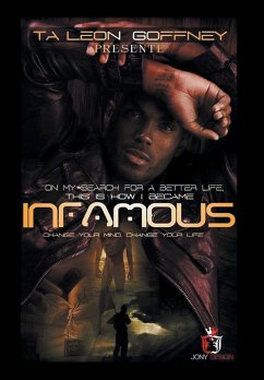 On My Search for a Better Life, This Is How I Became . . . Infamous!!! - Jackson, Kent T.