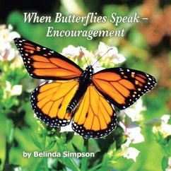 When Butterflies Speak - Encouragement - Simpson, Belinda