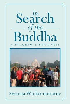 In Search of the Buddha - Wickremeratne, Swarna